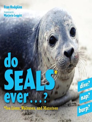cover image of Do Seals Ever . . . ?